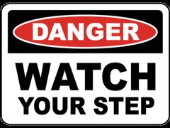 Danger Watch Your Step Sign